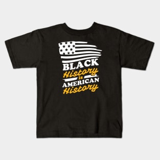 Black History is American History, Black History Kids T-Shirt